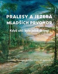 Pralesy a jezera mladších prvohor - Stanislav Opluštil, Jaroslav Zajíc, Jiří Svoboda 1
