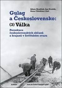 Gulag a Československo Válka - Adam Hradilek, Jan Dvořák 1