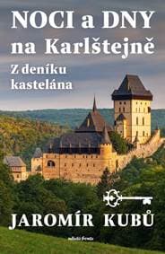 Noci a dny na Karlštejně - Jaromír Kubů 1