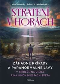 Strateni v horách - v Tribeči, na Urale a na iných miestach sveta - Jesenský, Robert K. Leśniakiewicz Miloš