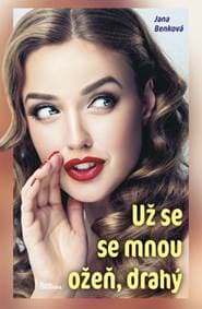 Už se se mnou ožeň, drahý - Jana Benková 1