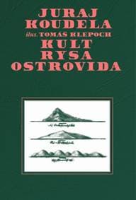 Kult rysa ostrovida - Koudela Juraj