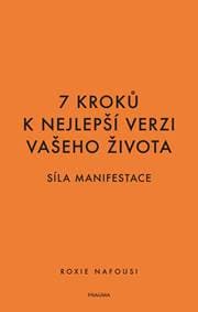 7 kroků k nejlepší verzi vašeho života - Nafousi Roxie