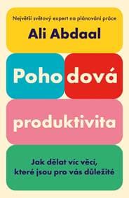Produktivita bez nervů - Abdaal Ali 1