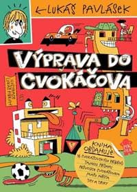 Výprava do Cvokáčova - Pavlásek Lukáš 1