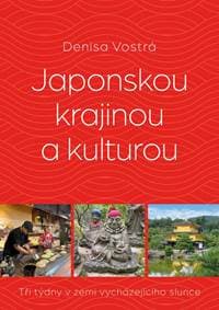 Japonskou krajinou a kulturou - Vostrá Denisa