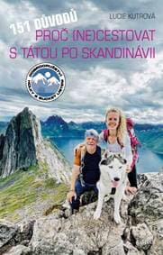 151 důvodů, proč necestovat s tátou po Skandinávii - Kutrová Lucie 1