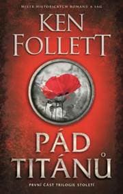 Pád titánů - Follett Ken 1