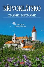 Křivoklátsko známé i neznámé - Soukup, Petr David Vladimír