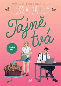 Tajně tvá - Bailey Tessa