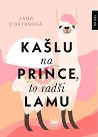 Kašlu na prince, to radši lamu - Portasová Jana 1