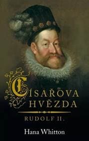 Císařova hvězda – Rudolf II. - Whitton Hana 1