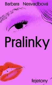 Pralinky - Nesvadbová Barbara