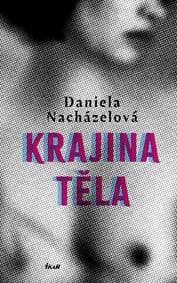 Krajina těla - Nacházelová Daniela 1