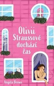 Olivii Straussové dochází čas - Brownová Angela 1