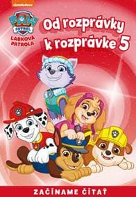 Od rozprávky k rozprávke – Labková patrola 5 - Kolektív autorov