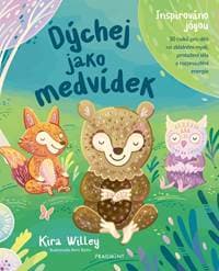 Dýchej jako medvídek - Kira Willey