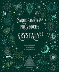 Čarodějnický průvodce krystaly - Sara Hadley 1