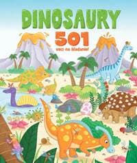 Dinosaury - 501 vecí na hľadanie! - Mowat Claire