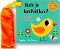 Kde je kuřátko? Knížka do kočárku - Arrhenius Ingela P. 1