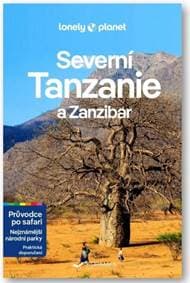 Severní Tanzanie a Zanzibar - Lonely planet - autor neuvedený