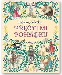 Babičko, dědečku, přečti mi pohádku - autor neuvedený 1