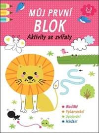 Můj první blok Aktivity se zvířaty - autor neuvedený 1