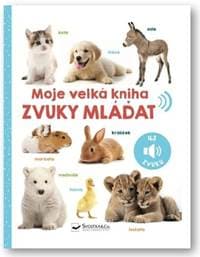Moje velká kniha Zvuky mláďat - autor neuvedený
