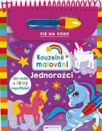 Kouzelné malování Jednorožci - autor neuvedený