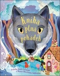 Kniha plná pohádek - Hans Christian Andersen, Jacob Grimm, Wilhelm Grimm, Vic Parker