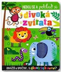 Neboj se a pohlaď si divoká zvířata - Stuart Lynch