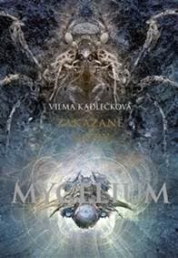 Mycelium Zakázané směry - Vilma Kadlečková 1