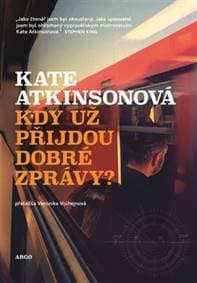 Kdy už přijdou dobré zprávy? - Kate Atkinsonová 1