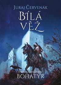 Bohatýr IV Bílá věž - Juraj Červenák 1