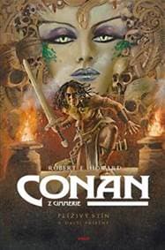 Conan Plíživý stín a další příběhy - Robert Ervin Howard