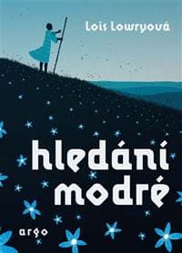 Hledání modré - Lois Lowryová 1