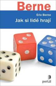 Jak si lidé hrají - Eric Berne 1