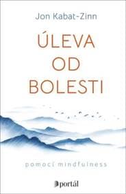 Úleva od bolesti - Jon Kabat-Zinn 1
