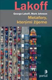 Metafory, kterými žijeme - Mark Johnson, George Lakoff 1
