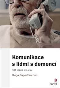 Komunikace s lidmi s demencí - Katja Pape-Raschen 1