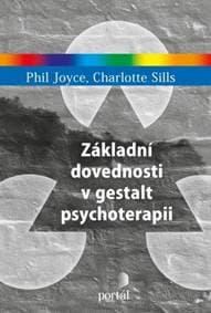 Základní dovednosti v gestalt psychoterapii - Phil Joyce, Charlotte Sills 1