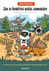 Jak si Robůtek našel kamarády - Petra Štarková, Libor Drobný 1
