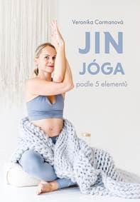 Jin jóga podle 5 elementů - Veronika Carmanová 1