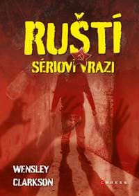 Ruští sérioví vrazi - Wensley Clarkson 1