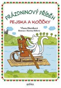 Prázdninový příběh pejska a kočičky - Vlasta Hurtíková 1