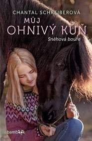 Můj ohnivý kůň 2 – Sněhová bouře - Schreiberová Chantal 1