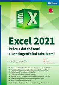 Excel 2021 - Práce s databázemi a kontingenčními tabulkami - Laurenčík Marek
