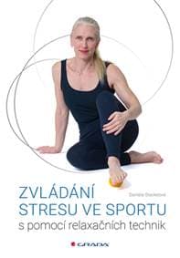 Zvládání stresu ve sportu - Daniela Stackeová 1