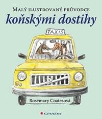 Malý ilustrovaný průvodce koňskými dostihy - Coates Rosemary 1