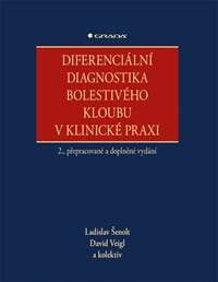 Diferenciální diagnostika bolestivého kloubu v klinické praxi - Ladislav Šenolt, David Veigl 1